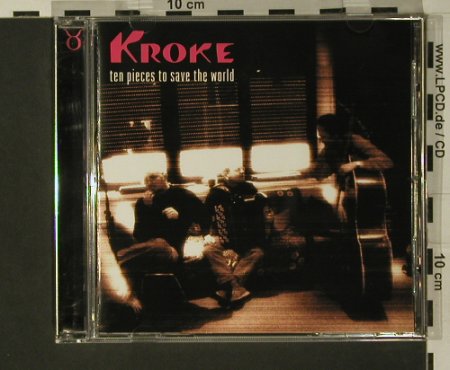 Kroke: Ten Pieces to Save the World, Oriente Musik (RIEN cd 45), , 2003 Typ: CD Best.-Nr.: 97702 Preis: 7,50 Euro