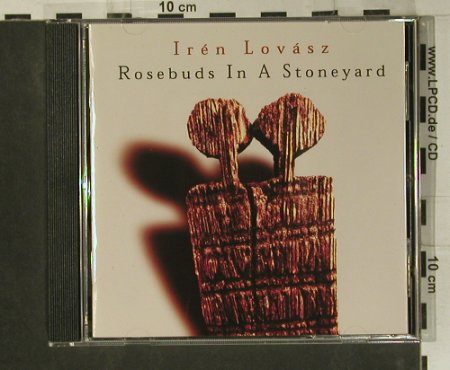 Lovasz,Iren: Rosebuds In A Stoneyard, Erdenklang (60892), D, 1996 Typ: CD Best.-Nr.: 99075 Preis: 7,50 Euro