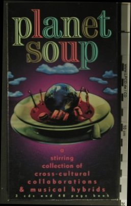 V.A.Planet Soup: Box Set, Booklet, Ellipsis Arts (CD3450), US, 1995 Typ: 3CD Best.-Nr.: 99275 Preis: 15,00 Euro