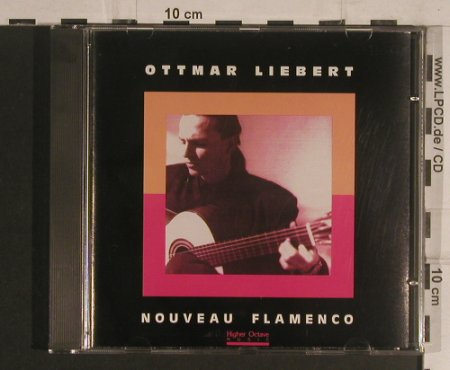 Liebert,Ottmar: Nouveau Flamenco, Higher Octave (HOMCD 7026), EU, 1990 Typ: CD Best.-Nr.: 99598 Preis: 7,50 Euro