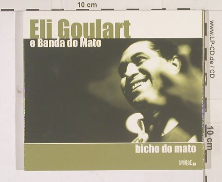 Goulart,Eli & Banda do Mato: Bicho Do Mato,Digi, Unique (053), UK, 01 Typ: CD Best.-Nr.: 51468 Preis: 10,00 Euro