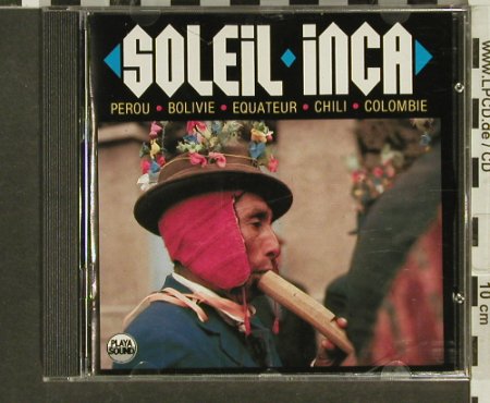 V.A.Soleil Inca: Perou,Bolivie,Equateur,Chili,Colomb, Playa Sound(PS 65011), F, 1987 - CD - 52968 - 7,50 Euro