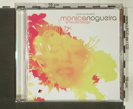 Nogueira,Monica: Le Monde Change, Penso Positivo, F, 2004 Typ: CD Best.-Nr.: 54324 Preis: 10,00 Euro