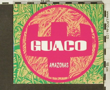 Guaco: Amazonas,Digi, Ashe Rec. EFA, D, 1999 Typ: CD Best.-Nr.: 60121 Preis: 10,00 Euro