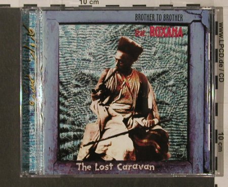 Brother to Brother f.Roxana: The Lost Caravan, Laika, , 1998 Typ: CD Best.-Nr.: 61207 Preis: 10,00 Euro