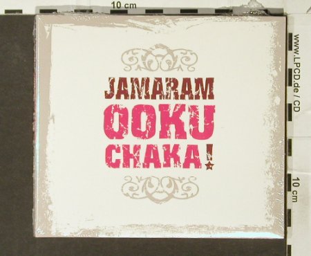 Jamaram: Ookuchaka!, Digi, FS-New, Soulfire, EU, 2006 Typ: CD Best.-Nr.: 94061 Preis: 12,50 Euro