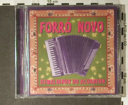 Oswaldinho Do Acordeon: Forro Novo, FS-New, Piranha, D, 1997 Typ: CD Best.-Nr.: 94919 Preis: 11,50 Euro