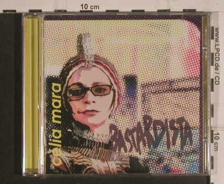 Mara,Celia: Bastardista, FS-New, Globalista (OBAcd0503), A, 2005 Typ: CD Best.-Nr.: 99564 Preis: 12,50 Euro