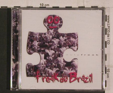 Freak Do Brazil: Duty Freak, FS-New, New Kernel Prod. (KNL07), , 2004 Typ: CD Best.-Nr.: 99786 Preis: 7,50 Euro