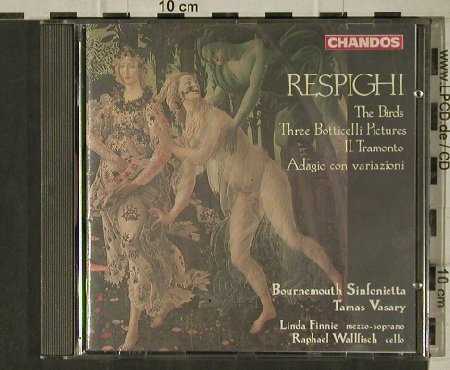 Respighi,Ottorino: The Birds,Three Botticelli Pictures, Chandos (CHAN 8913), UK, 1991 Typ: CD Best.-Nr.: 81362 Preis: 7,50 Euro