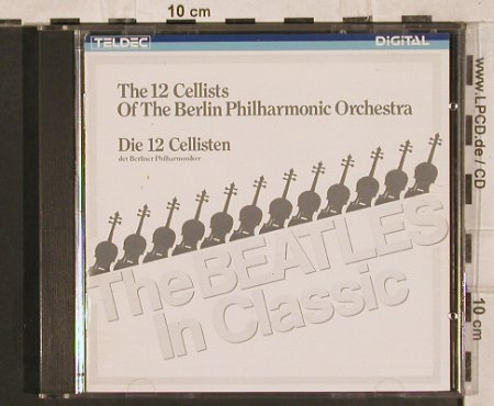 12 Cellisten: The Beatles in Classic, Teldec(8.25579), J, 1984 - CD - 83748 - 11,50 Euro