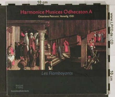 V.A.Harmonice Musices Odhecaton A: by Ottaviano Petrucci, Raumklang(), D,Digi, 2001 - CD - 91434 - 10,00 Euro