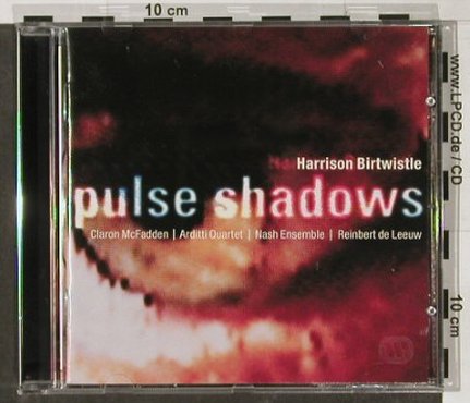 Birtwistle,Harrison: Pulse Shadows, Teldec, D, 01 Typ: CD Best.-Nr.: 91447 Preis: 10,00 Euro