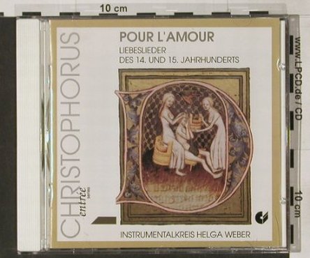 V.A.Pour L'Amour: Liebeslieder des 14.u.15 Jahrh., Christophorus, D, 93 Typ: CD Best.-Nr.: 91642 Preis: 7,50 Euro