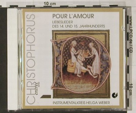 V.A.Pour L'Amour: Liebeslieder des 14.u.15 Jahrh., Christophorus(), D, 93 - CD - 91642 - 7,50 Euro