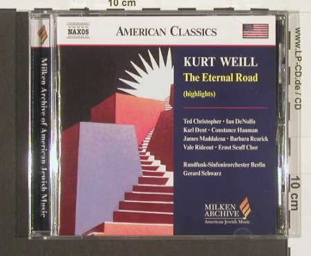 Weill,Kurt: The Eternal Road(highlights), Naxos, CDN, 03 Typ: CD Best.-Nr.: 91799 Preis: 5,00 Euro