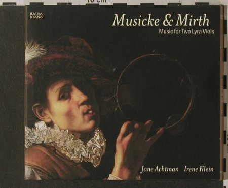 V.A.Musicke&Mirth: Music For Two Lyra Viols, Digi, Raumklang(RK 9906), D, 2001 - CD - 92024 - 9,00 Euro