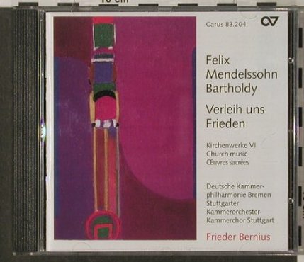 Mendelssohn Bartholdy,Felix: Verleih uns Frieden,Kirchenw. VI, Carus, D, 99 Typ: CD Best.-Nr.: 92036 Preis: 7,50 Euro
