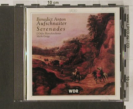 Aufschnaiter,Benedikt Anton: Serenades, CPO / WDR (999 457-2), D, 1997 Typ: CD Best.-Nr.: 92123 Preis: 7,50 Euro