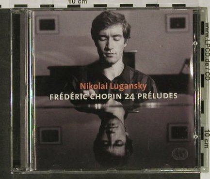 Chopin,Frederic: 24 Preludes, Nikolai Lugansky, Erato, EU, 2002 Typ: CD Best.-Nr.: 92930 Preis: 6,00 Euro