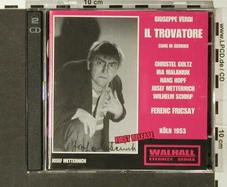 Verdi,Guiseppe: IL Trovatore,in german,J.Metternich, Walhall, EU, 2004 Typ: 2CD Best.-Nr.: 93877 Preis: 7,50 Euro