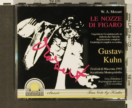Mozart,Wolfgang Amadeus: Le nozze di Figaro, Gustav Kuhn, Coriolan (COR 15 104), D, Live, 1994 Typ: 3CD Best.-Nr.: 93983 Preis: 14,00 Euro