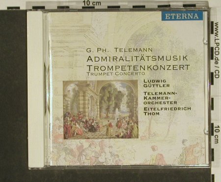 Telemann,Georg Philipp: Admiralitätsmusik /Trompetenkonzert, Eterna/Berlin Classics(BC 3049-2), D, 1994 - CD - 97411 - 5,00 Euro