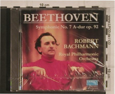 Beethoven,Ludwig van: Symphonie No.7 A-dur op .92, Orbitex (900104), D, FS-New, 1990 Typ: CD Best.-Nr.: 99726 Preis: 10,00 Euro