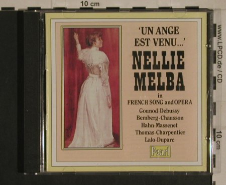 Melba,Nellie: Un Ange Est Venu..., Pearl (GEMM CD 9471), UK, 1991 Typ: CD Best.-Nr.: 99958 Preis: 7,50 Euro