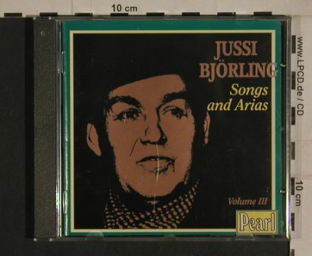 Björling,Jussi: Songs And Arias Vol. III, Pearl (GEMM CD 9043), UK, 1993 Typ: CD Best.-Nr.: 99960 Preis: 7,50 Euro