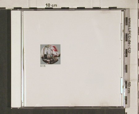 Birds: Same, NeuTon/Pal (SL cd1), , 98 Typ: CD Best.-Nr.: 80989 Preis: 10,00 Euro