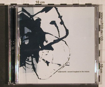Underworld: Second Toughest i.t Infants, Logic, D, 1996 Typ: 2CD Best.-Nr.: 82316 Preis: 7,50 Euro