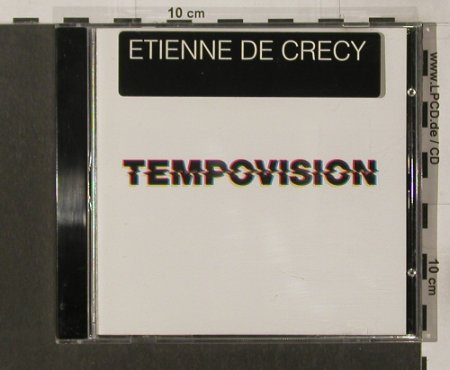 Etienne de Crecy: Tempovision, DisquesS. (sld028 cd), F, 2000 Typ: CD Best.-Nr.: 82583 Preis: 7,50 Euro