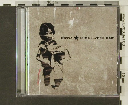 Mossa: Some Eat It Raw, Circus Company(), , 2006 - CD - 82605 - 7,50 Euro