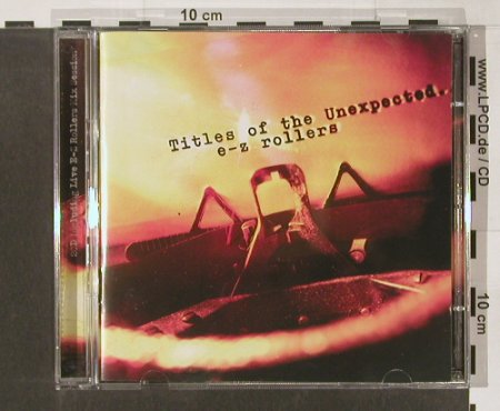 E-Z Rollers: Titles of the Unexpected+MixSession, MovingSh, , 2003 Typ: 2CD Best.-Nr.: 82705 Preis: 7,50 Euro