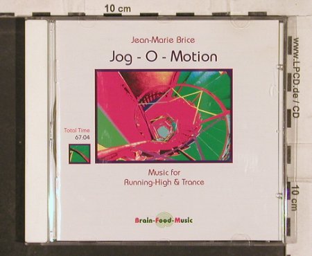 Brice,Jean-Marie: Jog-O-Motion, Brain-Food-Music (BFM4003-2), D, 1995 Typ: CD Best.-Nr.: 83004 Preis: 7,50 Euro