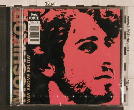 Moshikop: Way Above Below, FS-New, Forte(FRT 014-2), , 2001 - CD - 83217 - 5,00 Euro