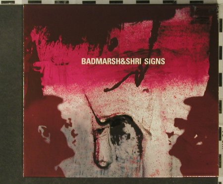 Badmarsh & Shri: Signs, Outcaste, EU, 2001 Typ: CD Best.-Nr.: 84204 Preis: 7,50 Euro