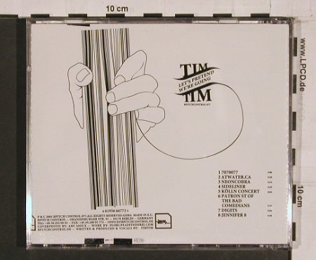 TimTim: Let's Pretend We're Going, Bpitch 077, EU, 2003 Typ: CD Best.-Nr.: 84240 Preis: 10,00 Euro
