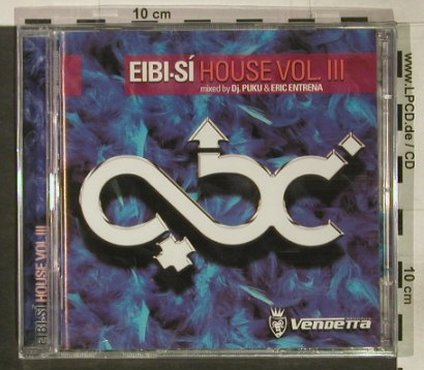 DJ Puku & Eric Entrena: Eibi-Si-House Vol. 3, FS-New, Vendetta, E Typ: 2CD Best.-Nr.: 92465 Preis: 10,00 Euro