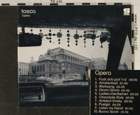 Tosca: Opera,(Kruder&Dorfmeister),Digi, G-Stone, A Typ: CD Best.-Nr.: 93260 Preis: 10,00 Euro