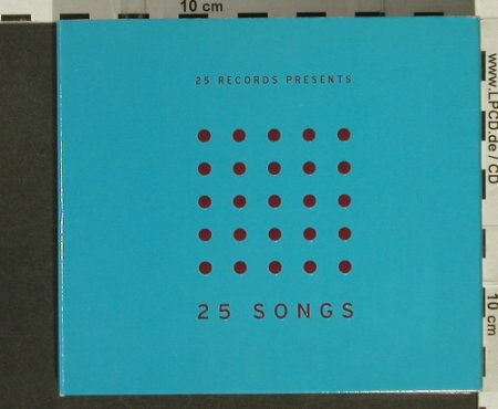 V.A.25 Records Presents: 25 Songs, Digi, 25 Rec.(), EU, 2005 - 2CD - 94371 - 11,50 Euro
