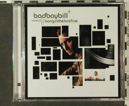Bad Boy Bill: Bangin The Box Five, Vol.5, ClubTools (0133442CLU), EU, 2001 Typ: CD Best.-Nr.: 95193 Preis: 10,00 Euro