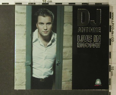 Dj Antoine: Live in Moscow, Digi, FS-New, Clubstar(), EU, 2007 - CD - 96206 - 10,00 Euro