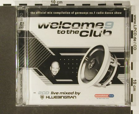 V.A.Welcome To The Club 9: 38 Tr., FS-New, Klubbstyle Media(), EU, 2007 - 2CD - 96386 - 10,00 Euro