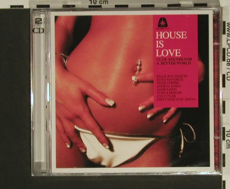 V.A.House Is Love: Club Sound for a better World, ClubStar(), EU, 2007 - 2CD - 97496 - 7,50 Euro
