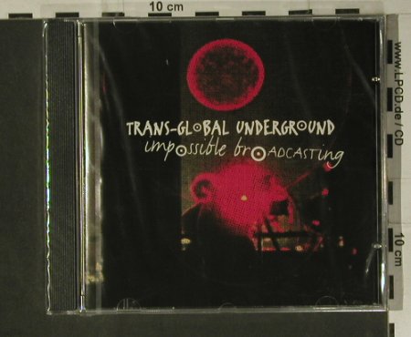 Trans-Global Underground: Impossible Broadc.,FS-New, Mule Satelite Rec. (cap 0/2), EU, 2004 Typ: CD Best.-Nr.: 98706 Preis: 14,00 Euro