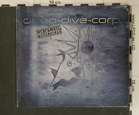 Deep-Dive-Corp.: Same, Digi, Blackmail (J03), D Typ: CD Best.-Nr.: 98954 Preis: 12,50 Euro