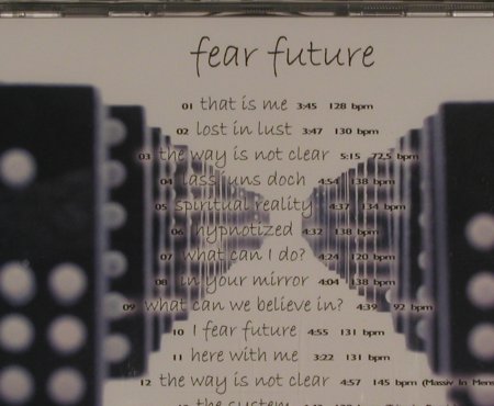 Spiritual Reality: Fear Future, FS-New, Scanner (SCAN 048), D, 2005 Typ: CD Best.-Nr.: 99799 Preis: 7,50 Euro