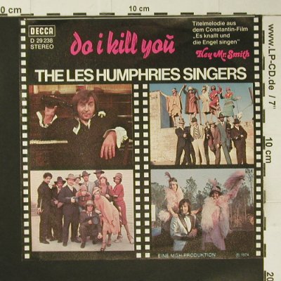 Les Humphries Singers: Do I kill you, Decca(D 29 238), d, 1974 - 7inch - S7312 - 3,00 Euro